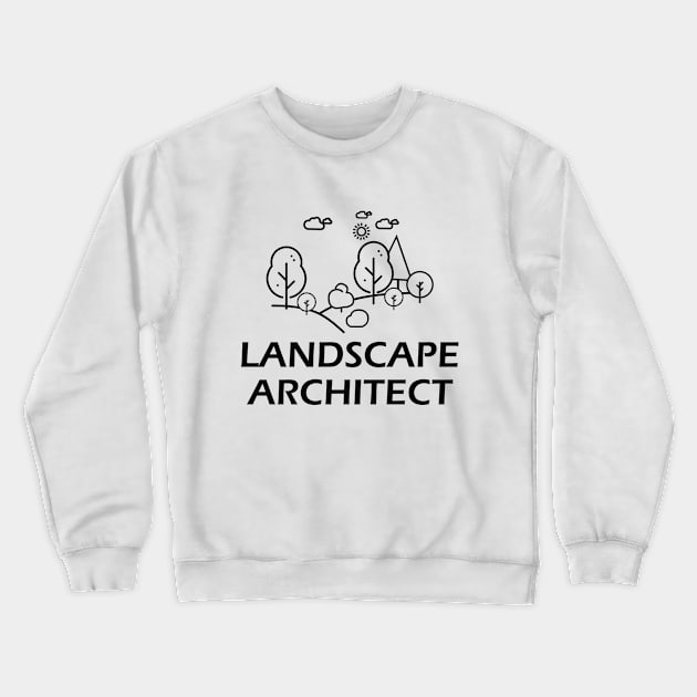 Landscape Architect Crewneck Sweatshirt by KC Happy Shop